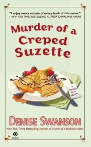 [A Scumble River Mystery 14] • Murder of a Creped Suzette